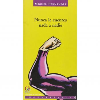 Nunca le cuentes nada a nadie