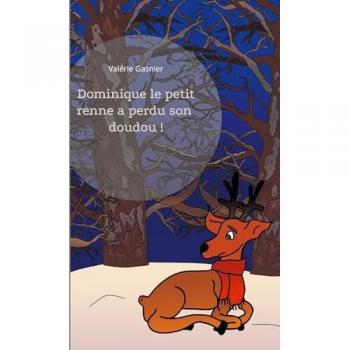 Dominique le petit renne a perdu son doudou !