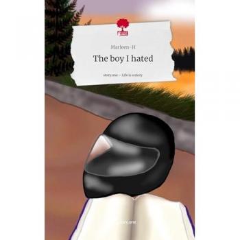The boy I hated. Life is a Story