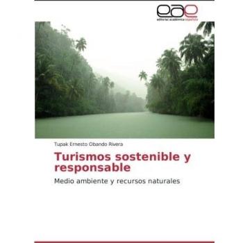 Turismos sostenible y responsable: Medio ambiente y recursos naturales