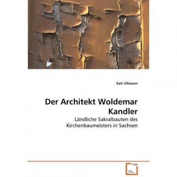 Der Architekt Woldemar Kandler