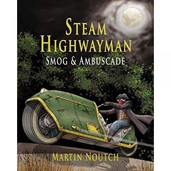 Steam Highwayman 1: Smog and Ambuscade