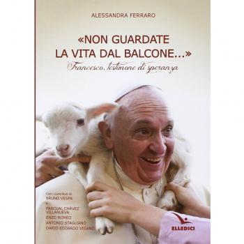 Â«Non guardate la vita dal balcone...Â». Protagonisti della storia