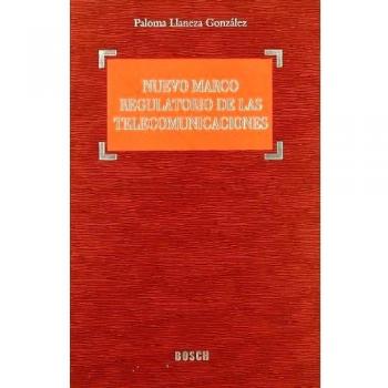 Nuevo marco regulatorio de las comunicaciones
