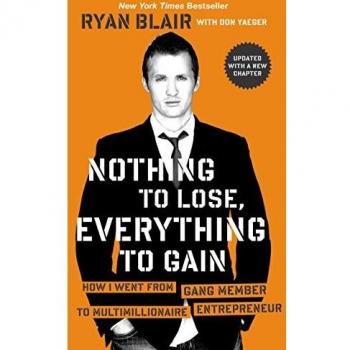 Nothing to Lose Everything to Gain by Ryan Blair