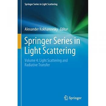 Springer Series in Light Scattering: Volume 4: Light Scattering and Radiative Transfer