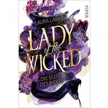 Lady of the Wicked (Lady of the Wicked 2): Die Seele des Biests | Spannende Urban Fantasy trifft auf düsteren Hexenroman