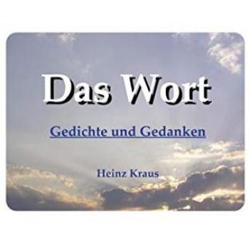 Das Wort: Gedichte und Gedanken