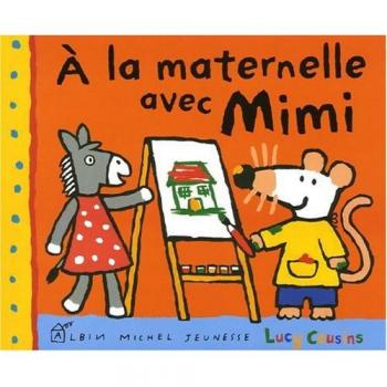 Lucy Cousins A La Maternelle Avec Mimi
