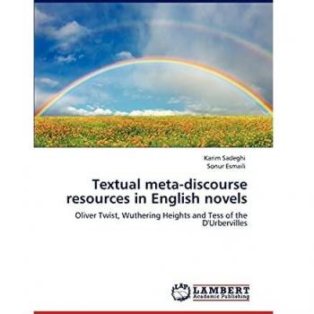 Textual meta-discourse resources in English novels: Oliver Twist, Wuthering Heights and Tess of the D'Urbervilles