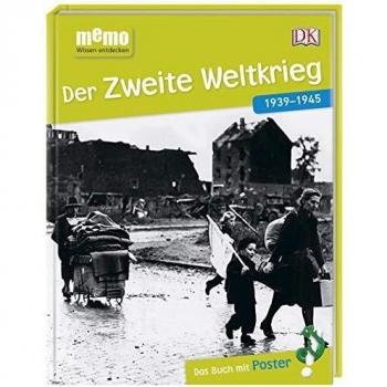 memo Wissen entdecken. Der Zweite Weltkrieg: 1939-1945. Das Buch mit Poster!