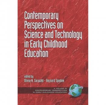 Contemporary Perspectives on Science and Technology in Early Childhood Education