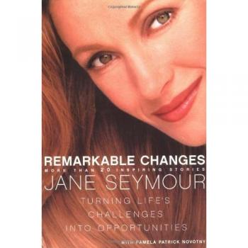 Remarkable Changes Turning Lifes Challenges Into Opportunities by Jane Seymour