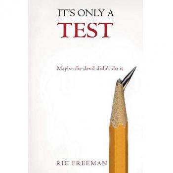 It's Only a Test: Maybe the Devil Didn't Do It
