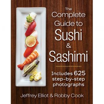 Complete Guide to Sushi and Sashimi: Includes 625 Step-By-Step Photographs