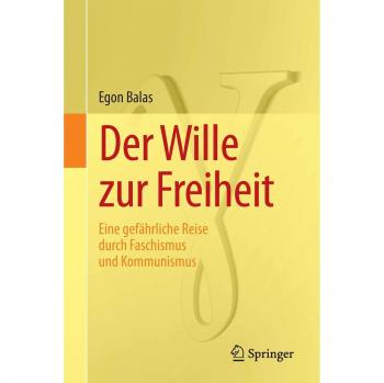 Balas, Egon: Der Wille zur Freiheit