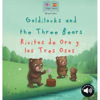 Hamilton-Lee, Ann: Goldilocks and the Three Bears | Ricitos de Oro y los Tres Osos