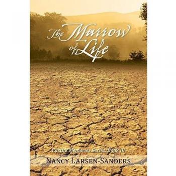 The Marrow of Life: Earth's Memories Series, Book III