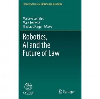 Robotics, AI and the Future of Law