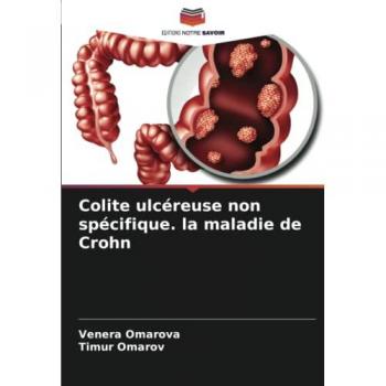 Colite ulcéreuse non spécifique. la maladie de Crohn
