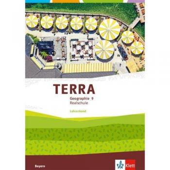 TERRA Geographie 9. Lehrerband Bayern Realschule