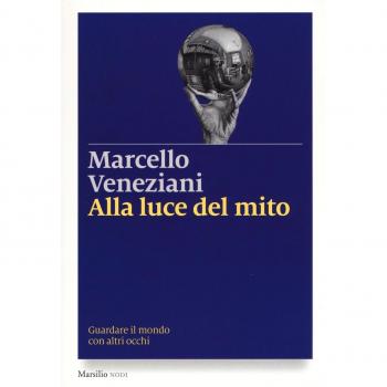 Alla luce del mito. Guardare il mondo con altri occhi