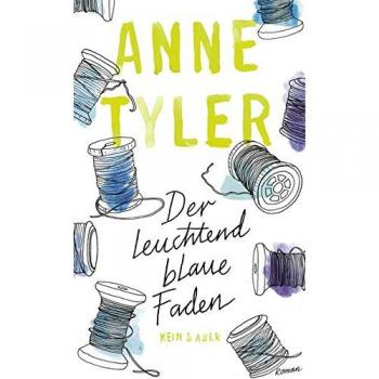 Anne Tyler Der Leuchtend Blaue Faden
