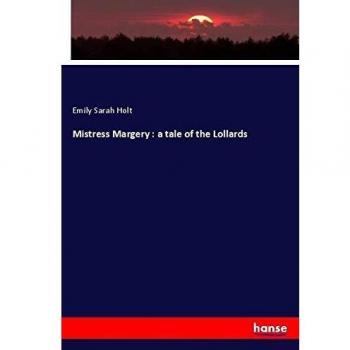 Mistress Margery : a tale of the Lollards