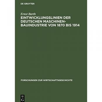 Eintwicklungslinien der deutschen Maschinenbauindustrie von 1870 bis 1914