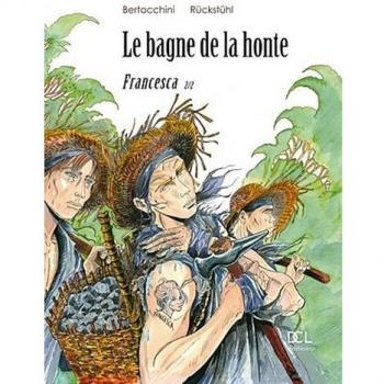 Le Bagne de la honte, tome 2 : Francesca