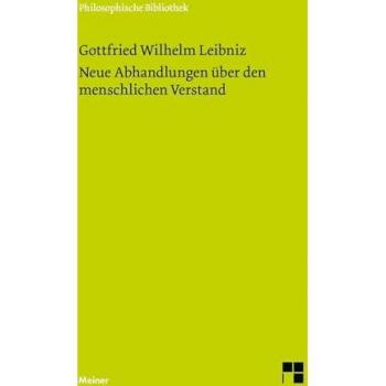 Neue Abhandlungen über den menschlichen Verstand: Philosophische Werke in vier Bänden. Band 3