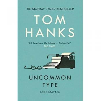Tom Hanks Uncommon Type: Some Stories