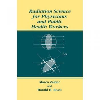 Radiation Science for Physicians and Public Health Workers