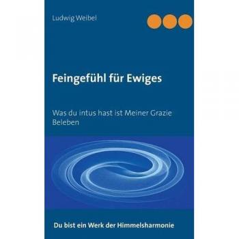 Feingefühl für Ewiges