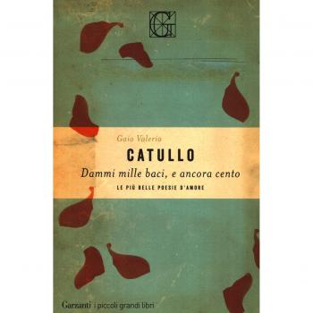 Dammi mille baci, e ancora cento. Le più belle poesie d'amore