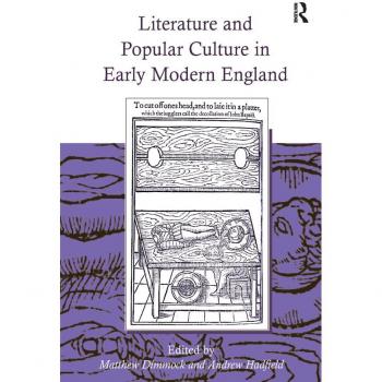 Literature and Popular Culture in Early Modern England