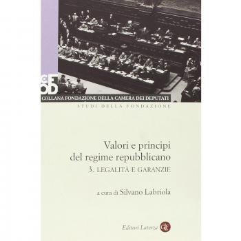 Valori e principi del regime repubblicano vol. 1-3: Sovranità e democrazia-Diritti e libertà-Legalità e garanzia