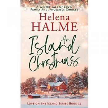 An Island Christmas: A Wintry Tale of Love, Family and Impossible Choices