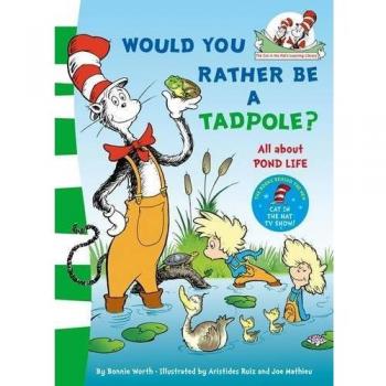 Would You Rather Be a Tadpole? Paperback Seuss