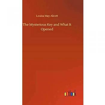 The Mysterious Key and What It Opened