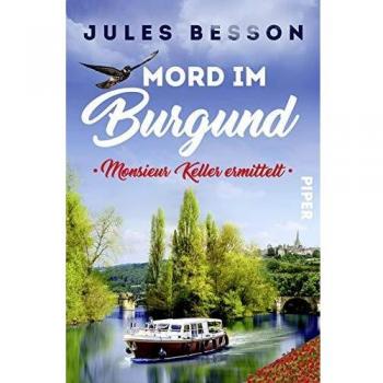 Mord im Burgund (Hausboot-Krimis 2): Monsieur Keller ermittelt