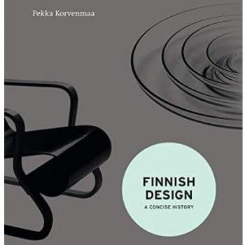 Finnish Design: A Concise History by Pekka Korvenmaa (English) Hardcover Book