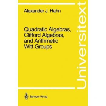 Quadratic Algebras Clifford Algebras and Arithmetic Witt Groups