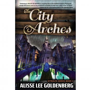 The City of Arches: Sitnalta Series Book 3