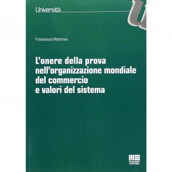 L' onere della prova nell'organizzazione mondiale del commercio e valori del sistema