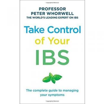 Take control of your IBS: the complete guide to managing your symptoms by