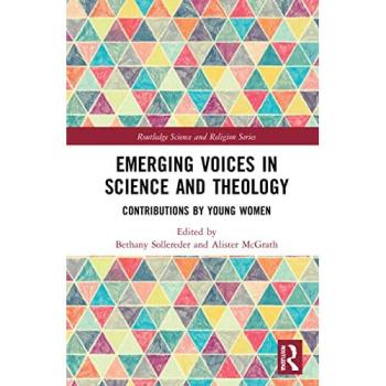 Emerging Voices in Science and Theology