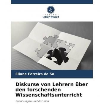 Diskurse von Lehrern über den forschenden Wissenschaftsunterricht