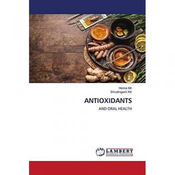 ANTIOXIDANTS: AND ORAL HEALTH