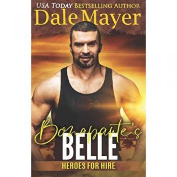 Bonaparte's Belle: SEALs of Honor, Band 24